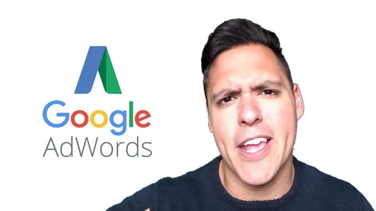 The Complete Google AdWords Course 2021: Beginner to Expert!
