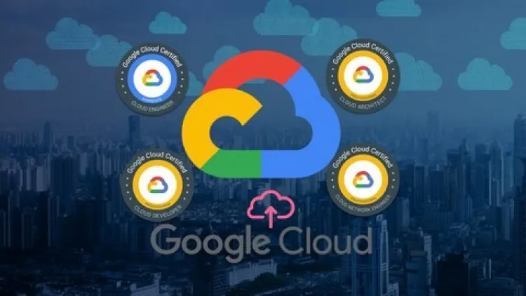 Ultimate Google Cloud Certifications: All in one Bundle (5)