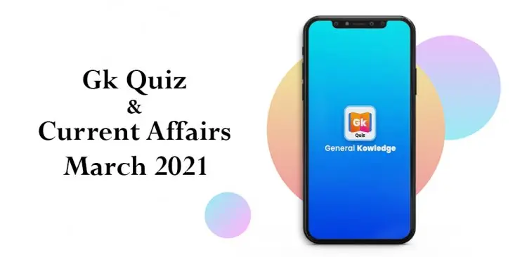 Current Affairs Question Answers (MCQ) March 2021