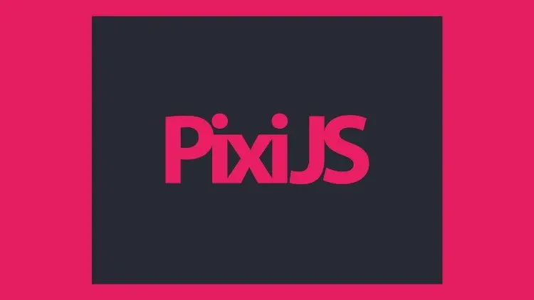 PixiJS The Complete Guide For HTML5 Game Development (2022)