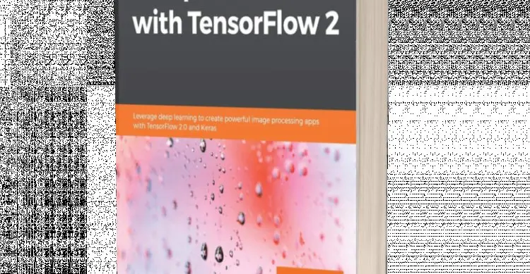 Deep Learning for Computer Vision with TensorFlow 2