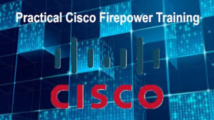 Practical Cisco Firepower Training